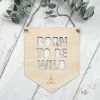 Born To Be Wild Wall Hanging