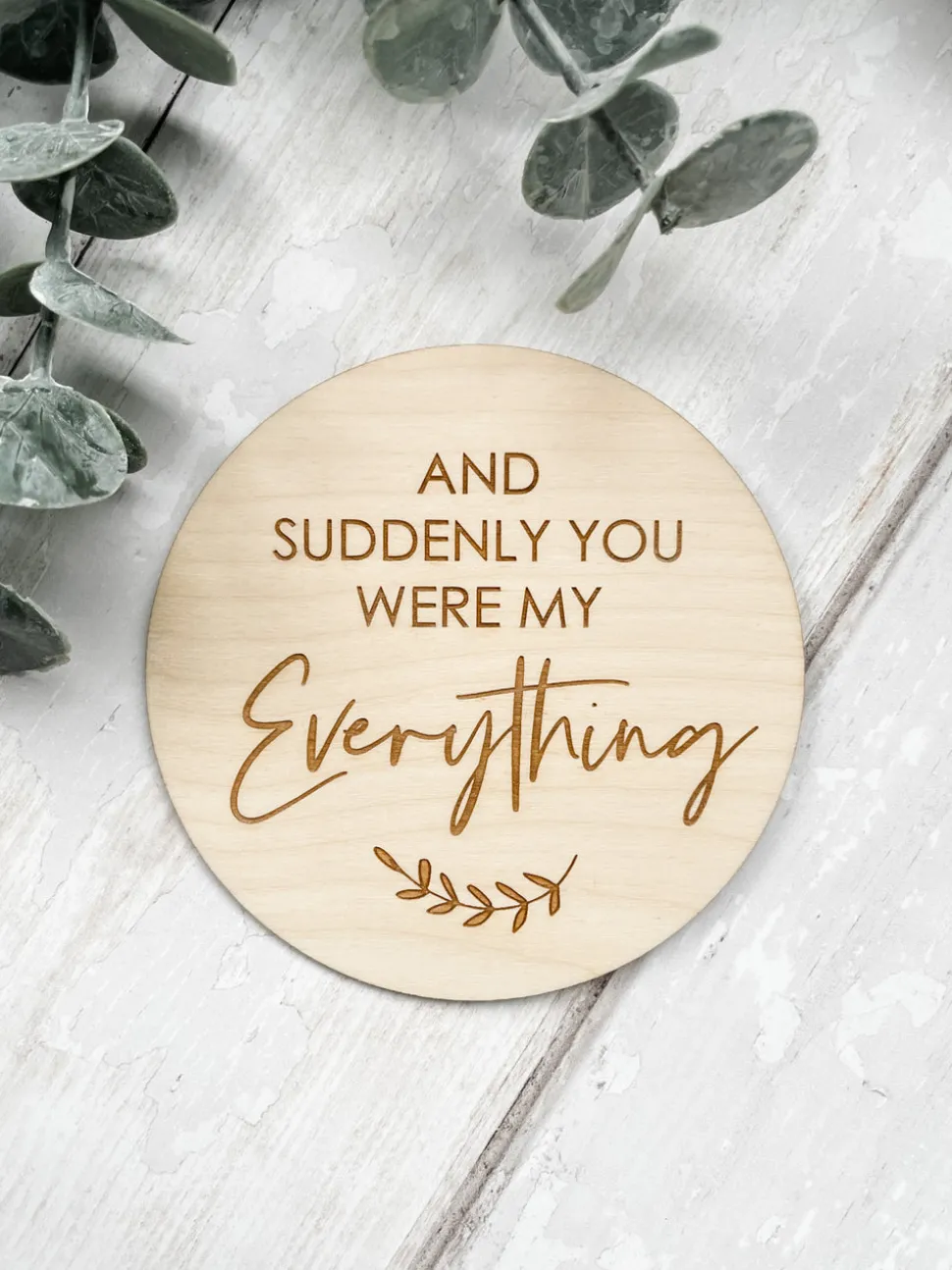 fb_and_suddenly_you_were__0.webp F&B 'And Suddenly You Were My Everything' Wooden Plaque