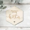 I'm going to be a Big Brother Wooden Hexagon Disc | Wooden Baby Announcement | Baby Arrival Sign | Social Media Flat Lay Prop | Laser