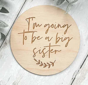 I'm going to be a Big Sister Wooden Disc | Wooden Baby Announcement | Baby Arrival Sign | Social Media Flat Lay Prop | Laser Engraved | UK