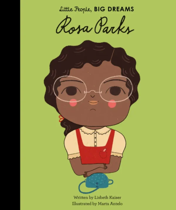 Little People, BIG DREAMS! - Rosa Parks (Hardback)