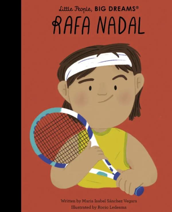 Little People, BIG DREAMS! - Rafa Nadal (Hardback)