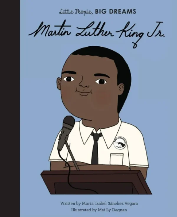 Little People, BIG DREAMS! - Martin Luther King Jr.