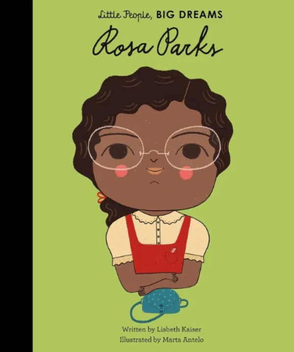 Little People, BIG DREAMS! - Rosa Parks