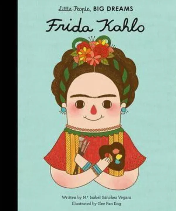 Little People, BIG DREAMS! - Frida Kahlo