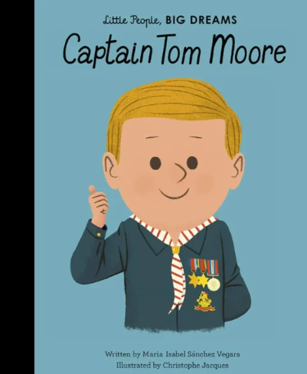 Little People, BIG DREAMS! - Captain Tom Moore