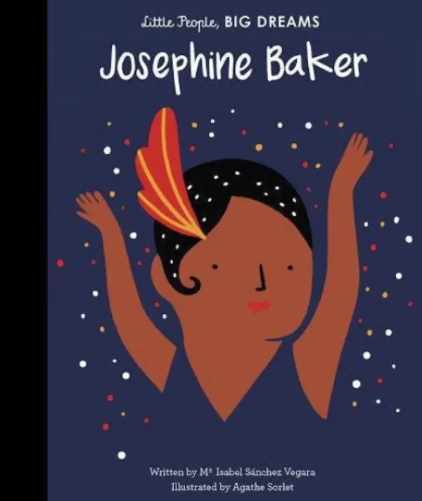 Little People, BIG DREAMS! - Josephine Baker