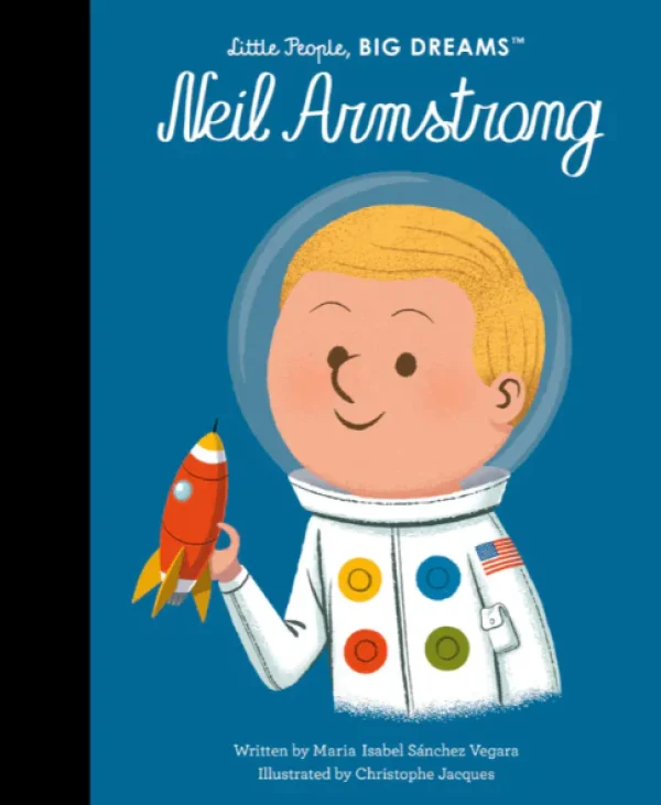 Little People, BIG DREAMS! - Neil Armstrong (Hardback)
