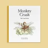 The Crush Series - Monkey Crush (Hardback)